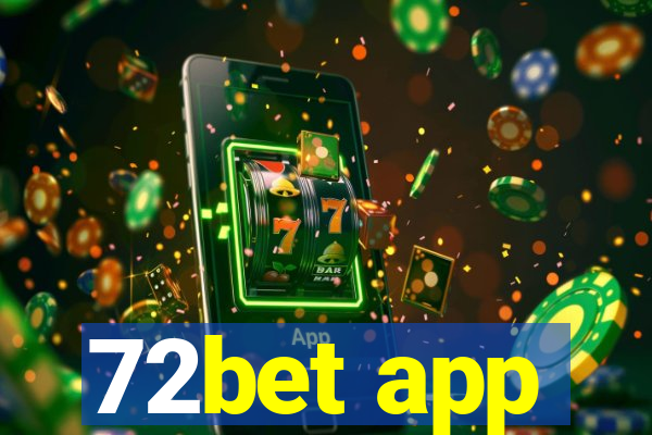 72bet app